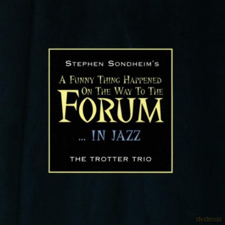 A Funny Thing Happened On The Way To The Forum soundtrack (Zabawna Historia Wydarzyła Się W Drodze Na Forum) (Trotter Trio) [CD]