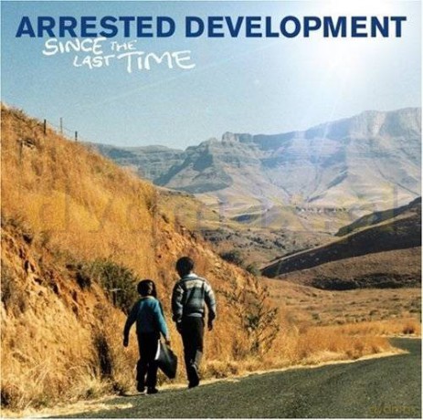 Arrested Development: Since The Last Time [CD]