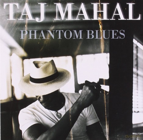 Taj Mahal: Phantom Blues [CD]