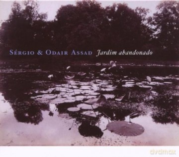 Sergio Assad&Odair: Jardim Abandonado [CD]