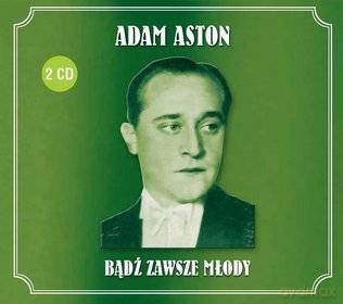 Adam Aston: Bądź zawsze młody (digipack) [2CD]