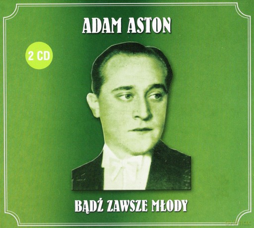 Adam Aston: Bądź zawsze młody (digipack) [2CD]