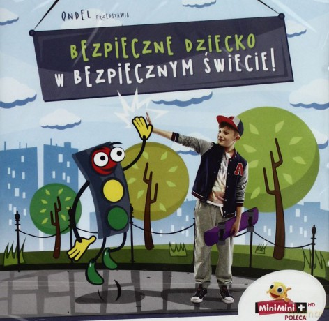 Bezpieczne Dziecko w Bezpiecznym Świecie [CD]