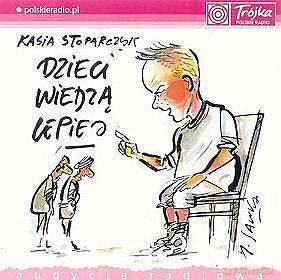 Kasia Stoparczyk: Dzieci wiedzą lepiej [CD]