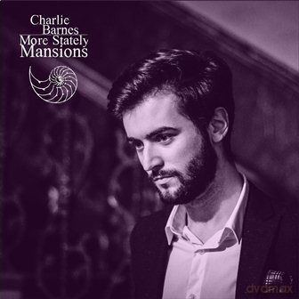 Charlie Barnes: More Stately Mansions [CD]