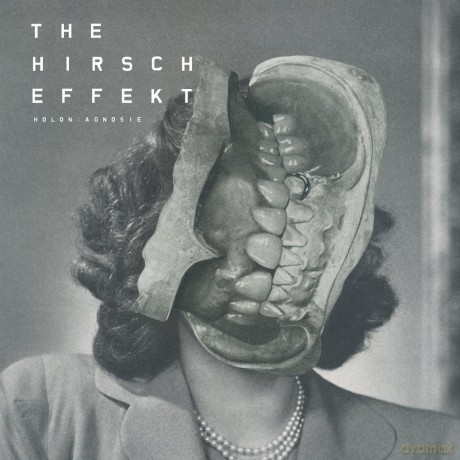 The Hirsch Effekt: Holon Agnosie [CD]