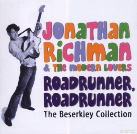 Jonathan Richman And The Modern Lovers: Roadrunner Roadrunner The Beserkley Collection [2CD]