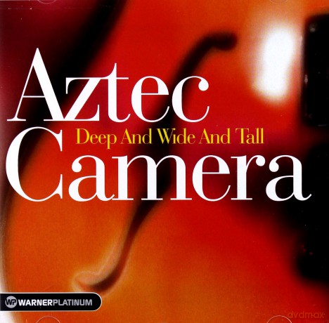 Aztec Camera: Deep And Wide And Tall [CD]