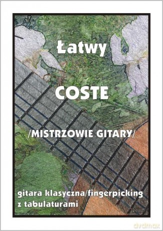 Łatwy Coste (mistrzowie gitary) - red. M. Pawełek [KSIĄŻKA]