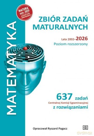 Matematyka LO zb. zadań maturalnych 2010-2026 zakres rozszerzony - Ryszard Pagacz [KSIĄŻKA]