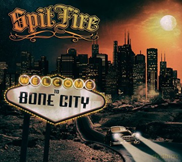 Spitfire: Welcome To Bone City [CD]