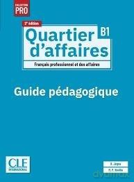 Quartier d'affaires 2ed. Przewodnik metodyczny B1 - Delphine Jegou, Mari Paz Rosillo [KSIĄŻKA]