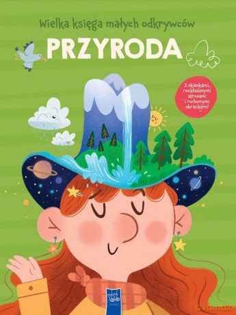 Wielka księga małych odkrywców. Przyroda - praca zbiorowa [KSIĄŻKA]