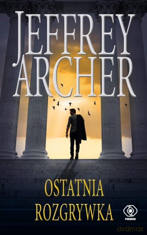 William Warwick (Tom 8) Ostatnia rozgrywka - Jeffrey Archer [KSIĄŻKA]