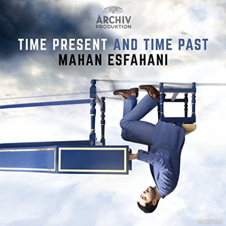 Mahan Esfahani: Time Present And Time Past [CD]