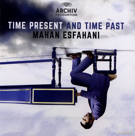 Mahan Esfahani: Time Present And Time Past [CD]