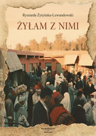 Żyłam z nimi - Ryszarda Żytyńska-Lewandowski [KSIĄŻKA]