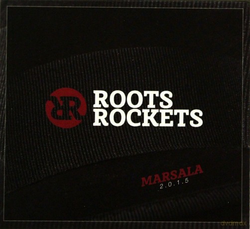 Roots Rockets: Marsala 2.0.1.5. [CD]