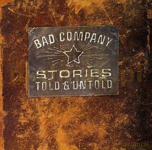 Bad Company: Stories Told And Untold [CD]