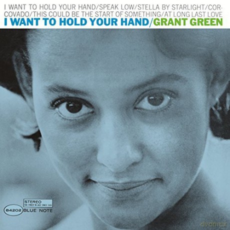 Grant Green: I Want To Hold Your Hand [Winyl]