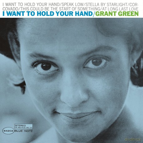 Grant Green: I Want To Hold Your Hand [Winyl]