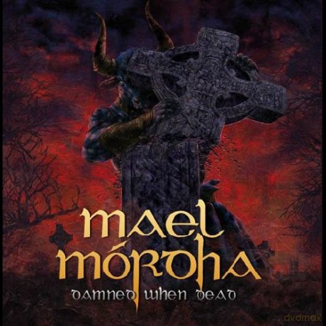 Mael Mordha: Damned When Dead [CD]