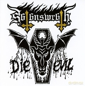 Satan's Wrath: Die Evil [CD]