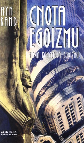 Cnota egoizmu. Nowa koncepcja egoizmu - Ayn Rand [KSIĄŻKA]