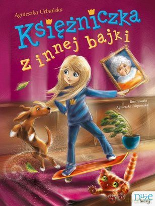 Księżniczka z innej bajki - Agnieszka Urbańska [KSIĄŻKA]