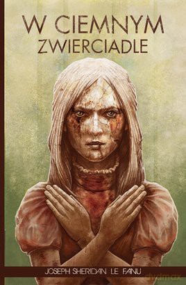 W ciemnym zwierciadle - Joseph Sheridan Le Fanu [KSIĄŻKA]