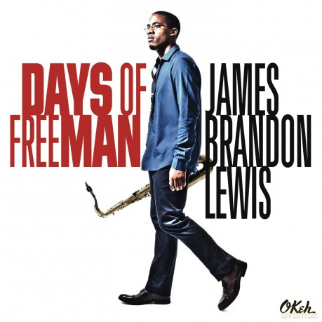 James Brandon Lewis: Days of FreeMan [CD]