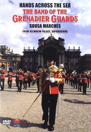 Band Of Grenadier Guards: Hands Across The Sea [DVD]