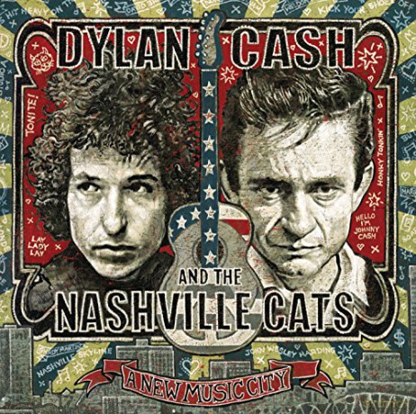 Dylan, Cash, and the Nashville Cats: A New Music City [2CD]