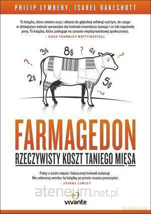 Farmagedon. Rzeczywisty koszt taniego mięsa - Philip Lymbery, Isabel Oakeshott [KSIĄŻKA]