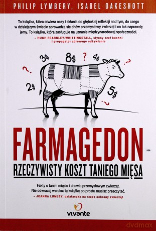 Farmagedon. Rzeczywisty koszt taniego mięsa - Philip Lymbery, Isabel Oakeshott [KSIĄŻKA]