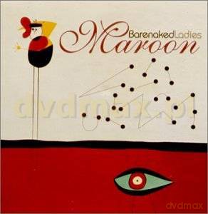 Barenaked Ladies: Maroon [CD]