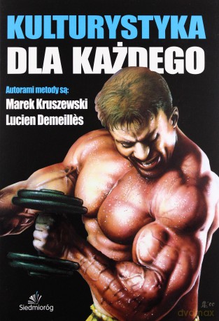 Kulturystyka dla kazdego - Demeilles Lucien, Kruszewski Marek [KSIĄŻKA]