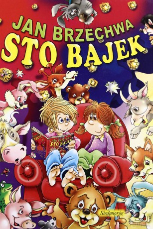 Sto bajek (100 bajek) - Brzechwa Jan [KSIĄŻKA]