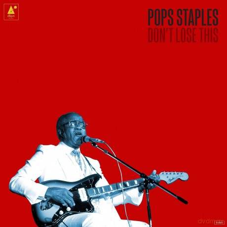 Pops Staples: Don`t Lose This [Winyl]