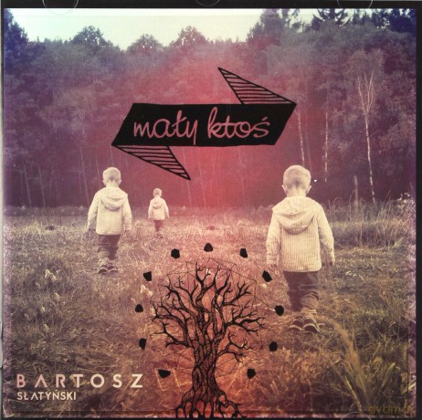 Bartosz Słatyński: Mały ktoś [CD]
