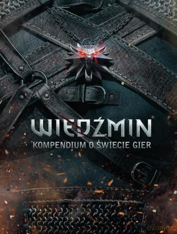 Wiedźmin. Kompendium o świecie gier [KSIĄŻKA]
