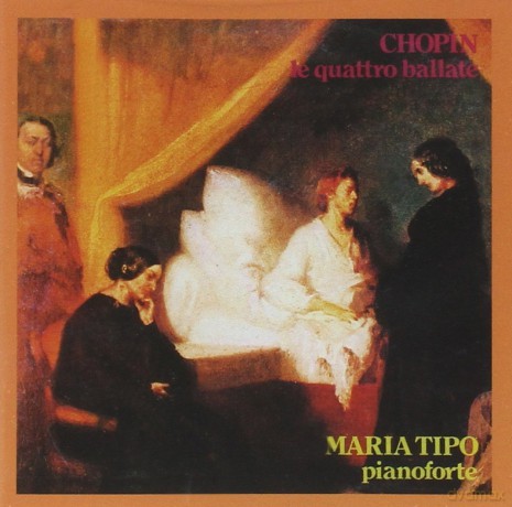 Maria Tipo: Chopin: Le quattro ballate per pianoforte [CD]