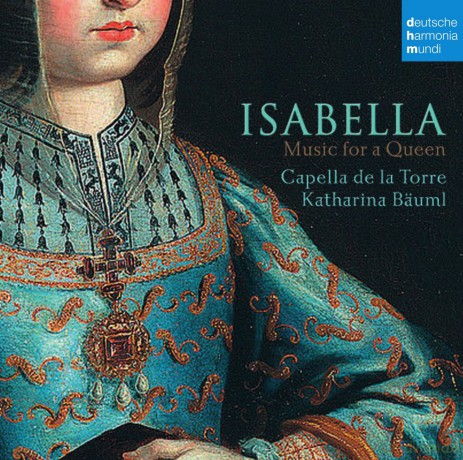 Capella de la Torre: Isabella - Music for a Queen [CD]