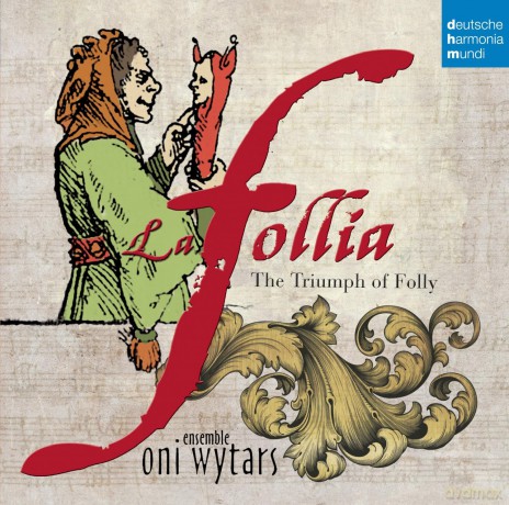 Oni Wytars: La follia - The Triumph of Folly [CD]