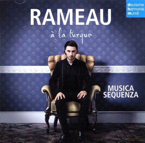 Musica Sequenza: Rameau a la turque [CD]