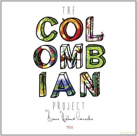 Bruno Bohmer Camacho: The Colombian Project [CD]