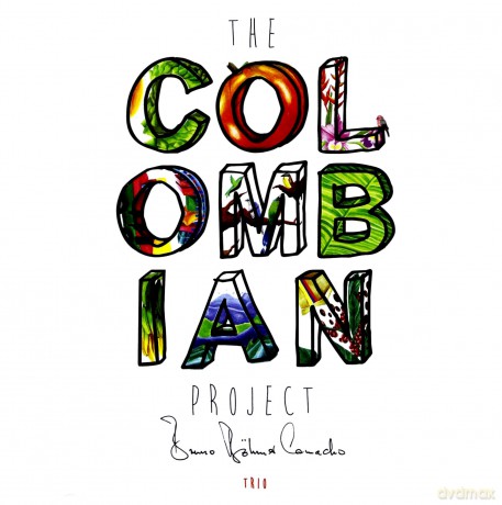 Bruno Bohmer Camacho: The Colombian Project [CD]