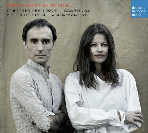 Dorothee Oberlinger: The Passion of Musick [CD]