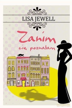 Zanim cię poznałam - Lisa Jewell [KSIĄŻKA]
