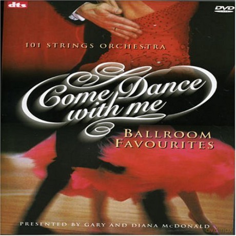 101 Strings Orchestra: Come Dance With Me  Ballroom Favourites [DVD]